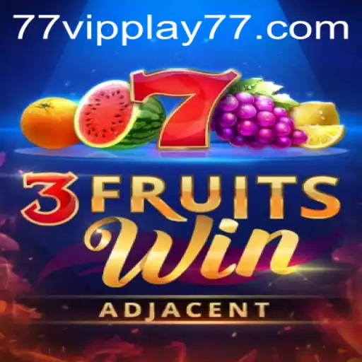 Unveiling the Thrilling World of 3FruitsWin with VIPPLAY77