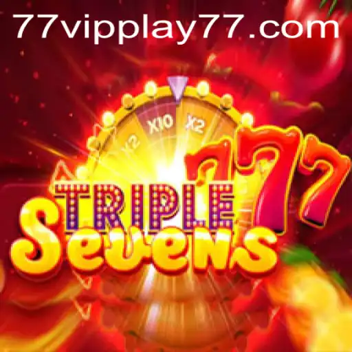 Discover the Thrilling World of 777TripleSeven with VIPPLAY77