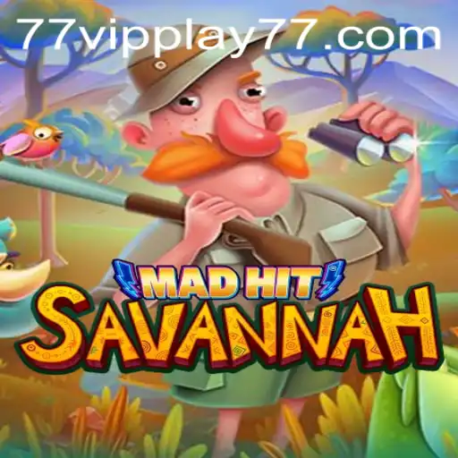 Explore the Thrilling World of MadHitSavannah with VIPPLAY77