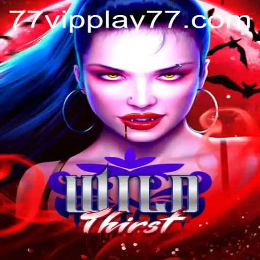 Immersive Adventure Awaits: Unveiling WildThirst's Epic Gameplay with VIPPLAY77
