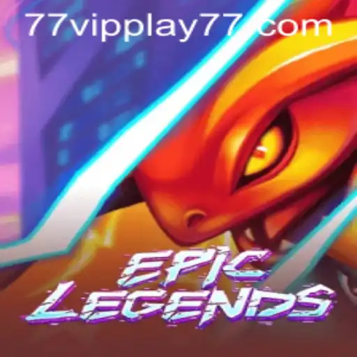 EpicLegends: The Ultimate Gaming Experience with VIPPLAY77