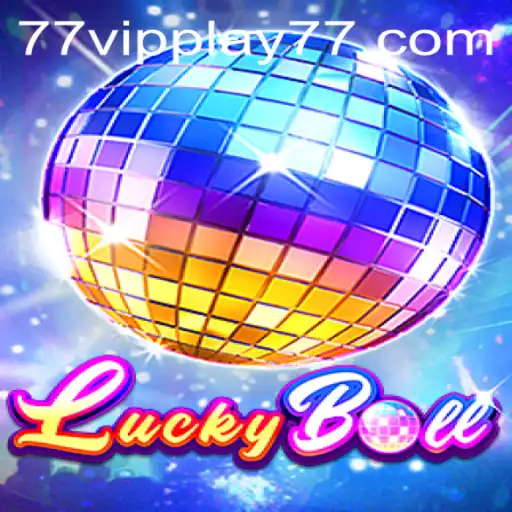 Unlocking the Excitement of LuckyBall: Dive into the World of Thrills with VIPPLAY77