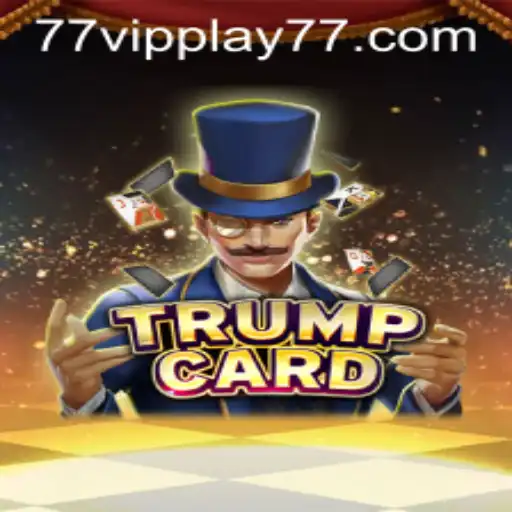 Dive into the World of TrumpCard with VIPPLAY77